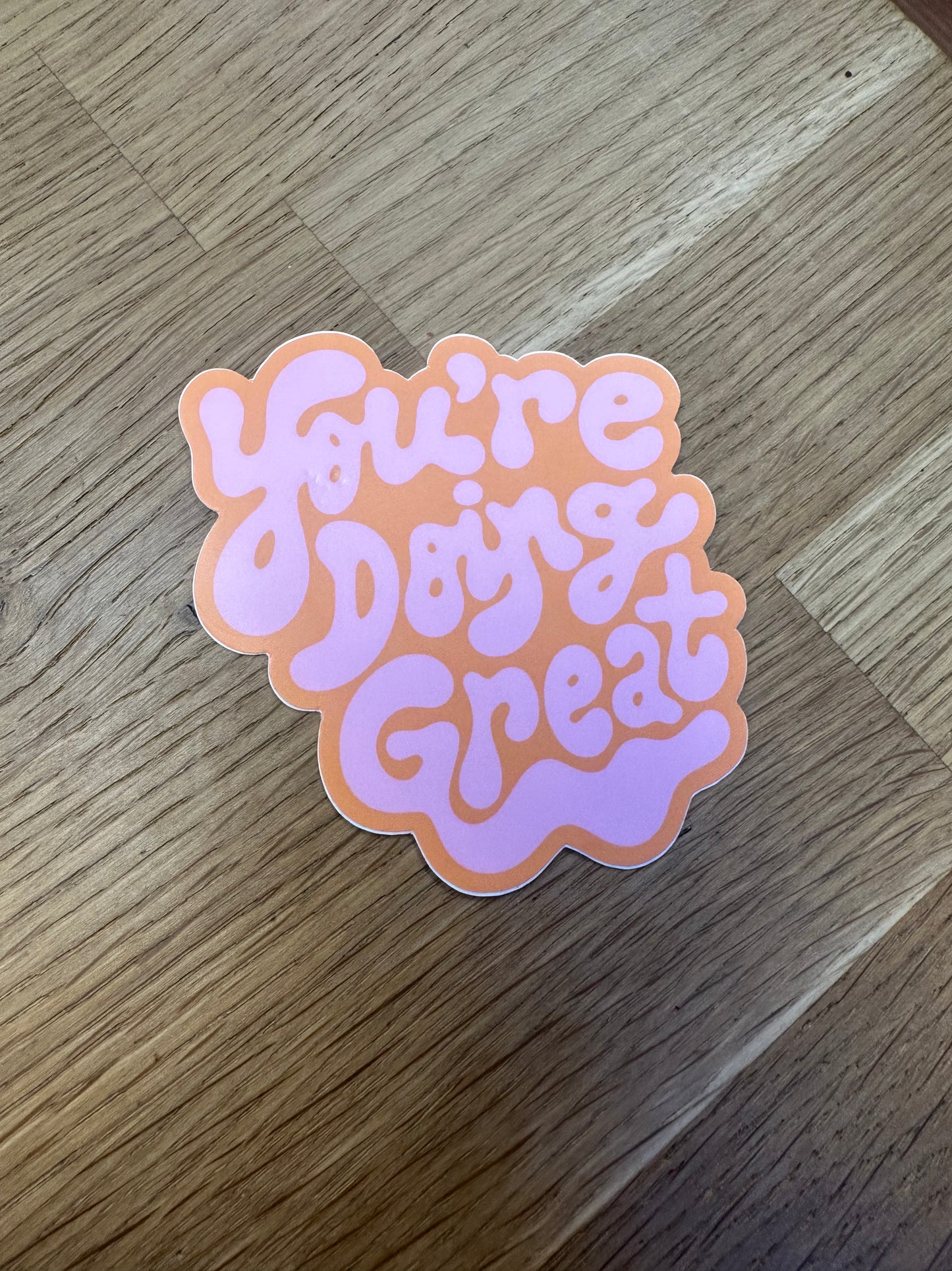 You're Doing Great Sticker