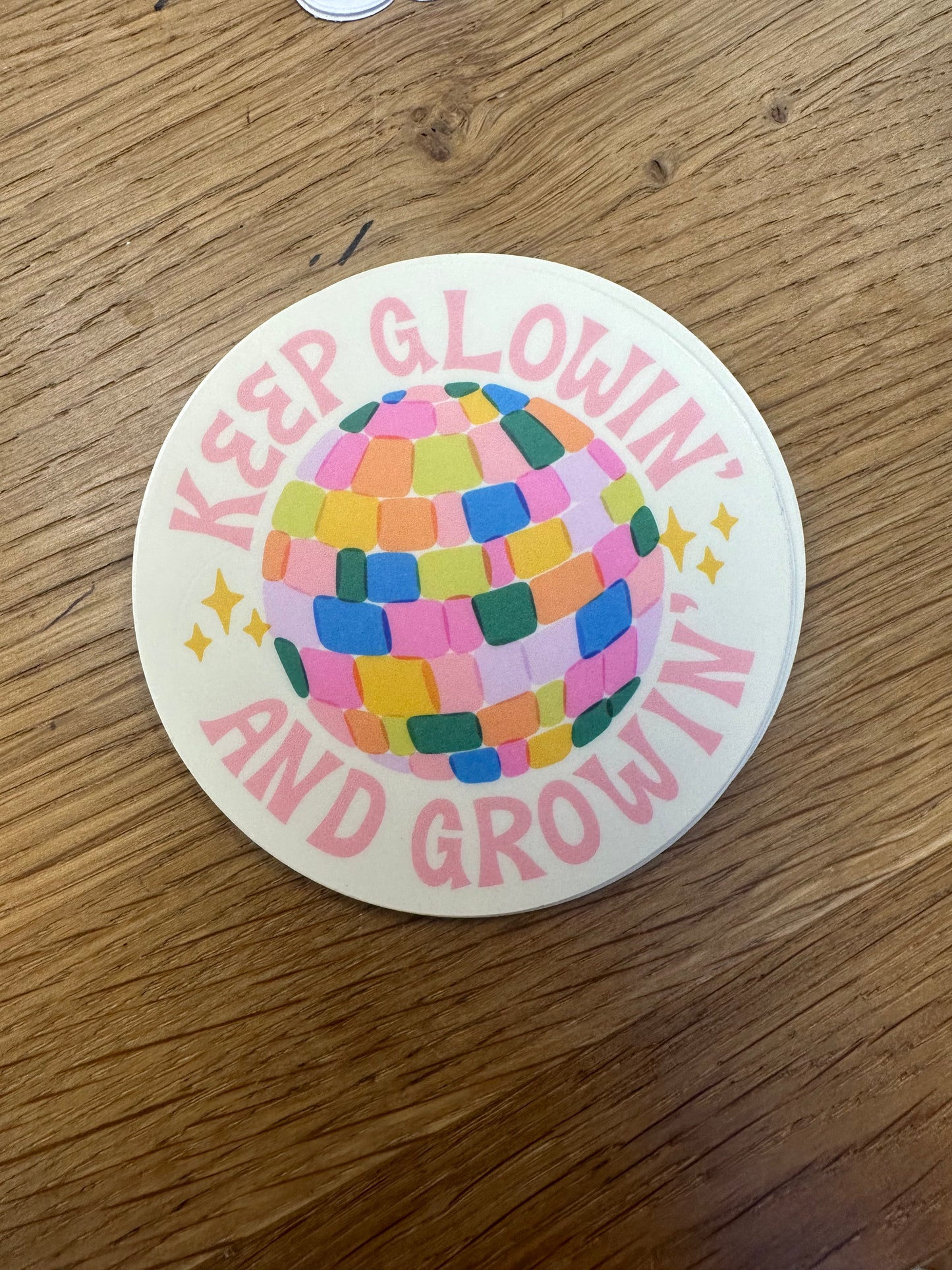 Keep Glowin and Growin Sticker